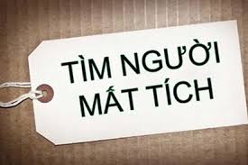 ĐIỀU KIỆN TUYÊN BỐ 1 NGƯỜI MẤT TÍCH THEO QUY ĐỊNH PHÁP LUẬT